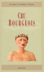 Cru bourgeois - Ingrid Vander Veken, Ingrid Vander Veken, Gelezen, Ophalen of Verzenden