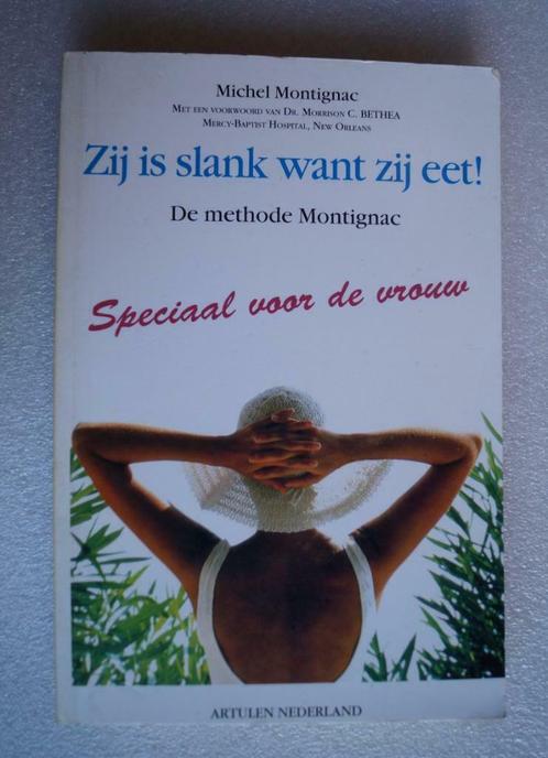 Michel Montignac : zij is slank want zij eet, Boeken, Gezondheid, Dieet en Voeding, Zo goed als nieuw, Ophalen of Verzenden