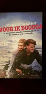 Jenny Downham - Voor ik doodga, Boeken, Ophalen of Verzenden, Zo goed als nieuw, Jenny Downham