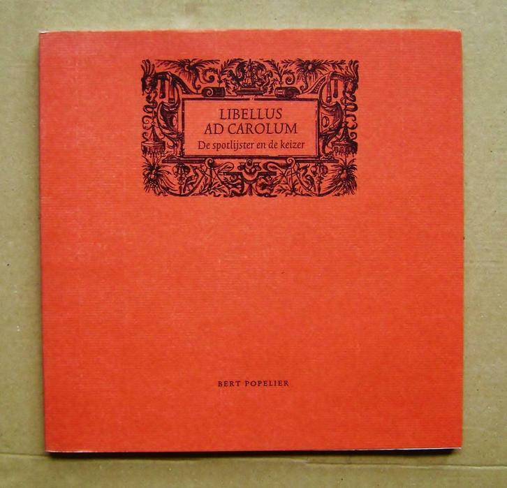 Libellus ad Carolum, De Spotlijster & de keizer - 2000/signé, Boeken, Literatuur, Ophalen of Verzenden