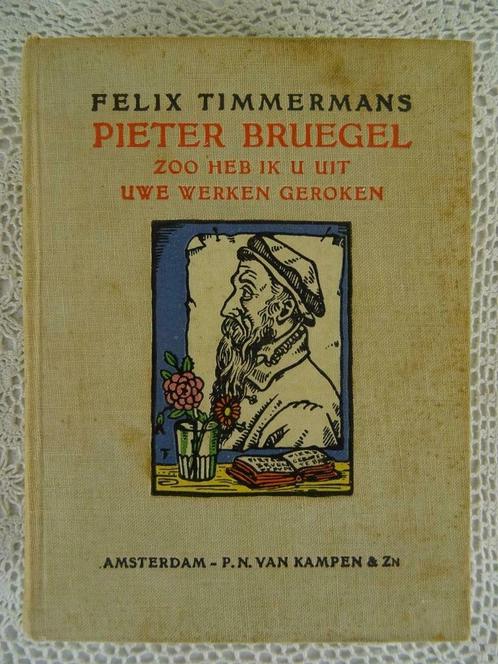 Antiek boek Pieter Bruegel door Felix Timmermans 1e druk '28, Antiek en Kunst, Antiek | Boeken en Manuscripten, Ophalen of Verzenden