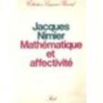 Mathematique Et Affectivite, Jacques Nimier, Jacques nimier, Autres sciences, Utilisé, Enlèvement ou Envoi