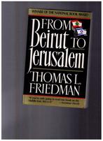 From Beirut to Jerusalem by Thomas L. Friedman - Anchor book, Utilisé, Enlèvement ou Envoi, Thomas L. Friedman, Autres régions