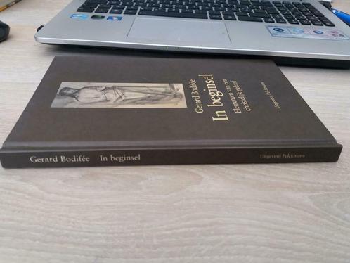 In beginsel (Bodifée, Gerard)., Livres, Religion & Théologie, Comme neuf, Christianisme | Catholique, Enlèvement ou Envoi