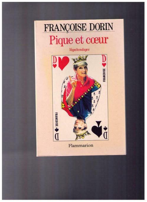 Françoise Dorin - Pique et coeur - Flammarion 1993, Livres, Humour, Comme neuf, Anecdotes et Observations, Enlèvement ou Envoi