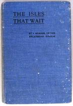 The Isles That Wait 1912 Wilson - Pacific Melanesië, Antiquités & Art, Enlèvement ou Envoi