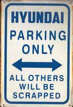 Metalen rusty-old wandplaat Hyundai Parking Only, Auto-onderdelen, Ophalen of Verzenden, Nieuw, Hyundai