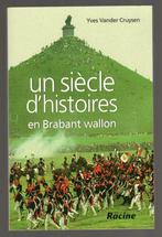 Un siècle d'histoires en Brabant wallon, Yves Vander Cruysen, Yves Vander Cruysen, Ophalen, 20e eeuw of later, Gelezen