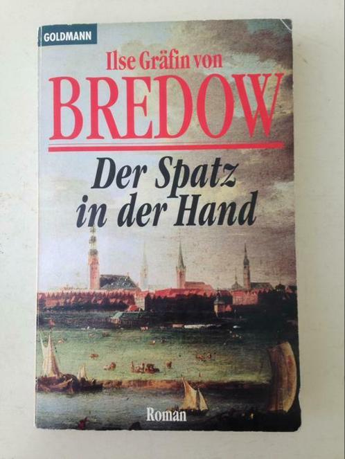 Der Spatz in der Hand - Ilse Gräfin von Bredow, Livres, Aventure & Action, Comme neuf, Enlèvement