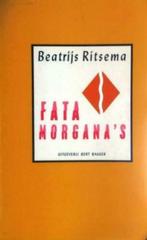 Fata Morgana's / Beatrijs Ritsema, Boeken, Ophalen of Verzenden, Zo goed als nieuw