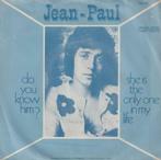 Jean-Paul – Do you know him? / She is the only one in my lif, Cd's en Dvd's, Vinyl Singles, Gebruikt, 7 inch, Single, Ophalen of Verzenden