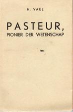 PASTEUR PIONIER DER WETENSCHAP - H. VAEL - 1943, Enlèvement ou Envoi