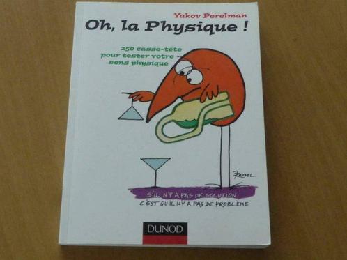 Livre "Oh, la Physique !" de Yakov Perelman chez Dunod, Livres, Livres d'étude & Cours, Utilisé, Enlèvement ou Envoi