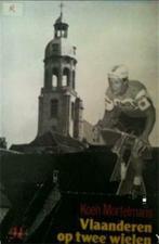 Vlaanderen op twee wielen, Koen Mortelmans, Boeken, Ophalen of Verzenden, Lopen en Fietsen