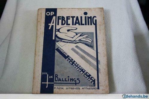 Op Afbetaling door Jac. Ballings ( en Gerard Nielen) Komedie, Antiquités & Art, Antiquités | Livres & Manuscrits