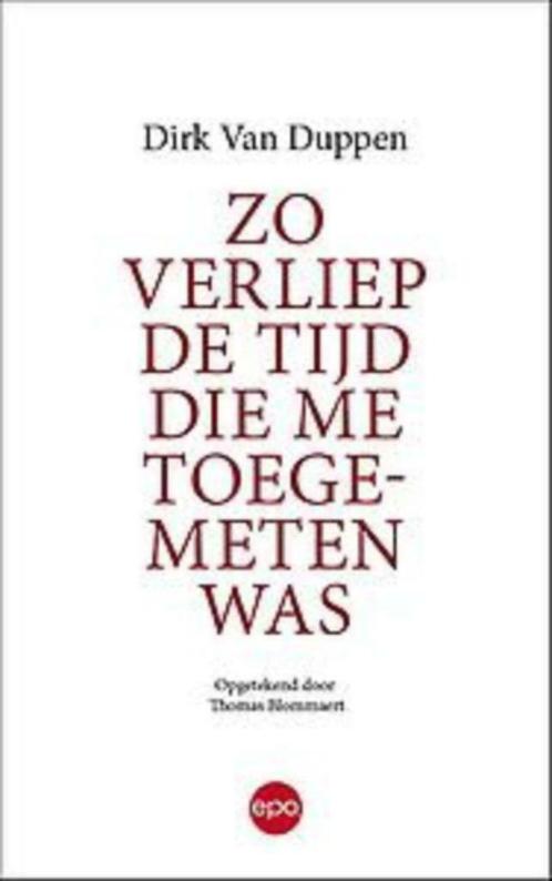 Dirk Van Duppen - Zo verliep de tijd die me toegemeten was, Livres, Santé, Diététique & Alimentation, Comme neuf, Maladie et Allergie