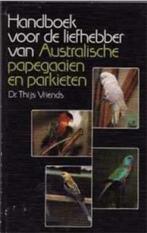 Handboek voor de liefhebber van Australische papegaaien en p, Boeken, Ophalen of Verzenden, Gelezen, Vogels
