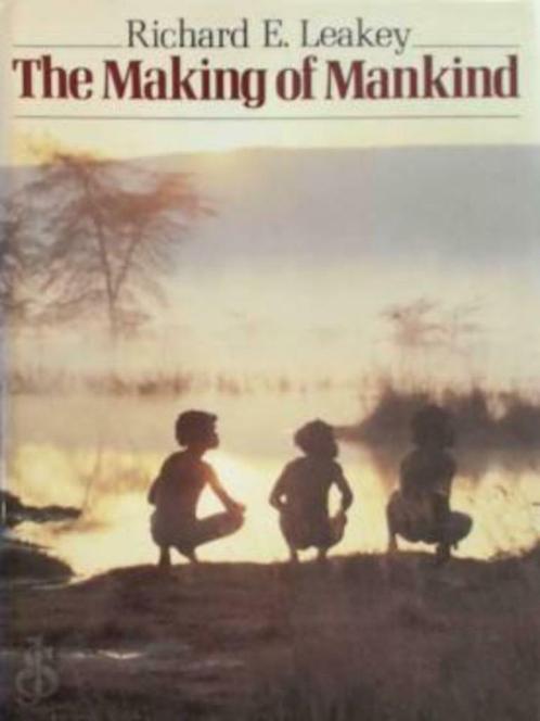 The Making of Mankind / Richard E. Leakey, Livres, Science, Comme neuf, Sciences naturelles, Enlèvement ou Envoi