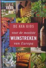 De Axa gids voor de mooiste wijnstreken van Europa, Livres, Loisirs & Temps libre, Comme neuf, Enlèvement ou Envoi