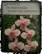 De betoverende pracht van orchideeën, Ophalen of Verzenden, Gelezen, Bloemen, Planten en Bomen