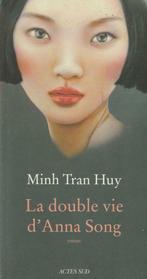 La double vie d' Anna Song Minh Tran Huy, Livres, Minh Tran Huy, Europe autre, Enlèvement ou Envoi, Neuf