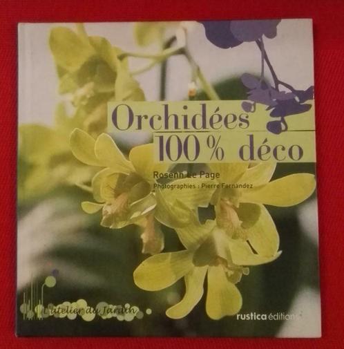 Orchidées  100% Auteur : Rosenn le Page : FORMAT MEDIUM, Livres, Maison & Jardinage, Utilisé, Plantes d'intérieur, Enlèvement ou Envoi