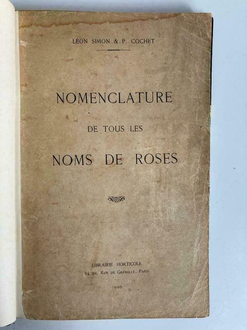 Nomenclature de tous les noms de Roses - Simon & Cochet 1906, Livres, Nature, Utilisé, Enlèvement ou Envoi