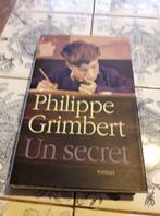 Livre UN SECRET PHILIPPE GRIMBERT, Boeken, Ophalen of Verzenden, Gelezen, PHILIPPE GRIMBERT