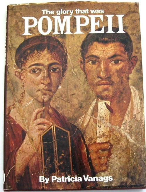 The Glory That Was Pompeii HC Vanags - Romeinse Rijk Italië, Boeken, Geschiedenis | Wereld, Gelezen, Europa, 14e eeuw of eerder