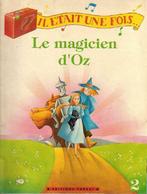 Il etait une fois " Le magicien d'Oz " n° 2 + k7 audio, Livres, Enlèvement ou Envoi, Utilisé