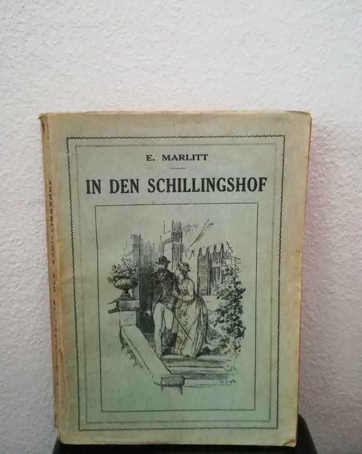 In den Schillingshof (E. Marlitt), Antiek en Kunst, Antiek | Boeken en Manuscripten, Ophalen of Verzenden