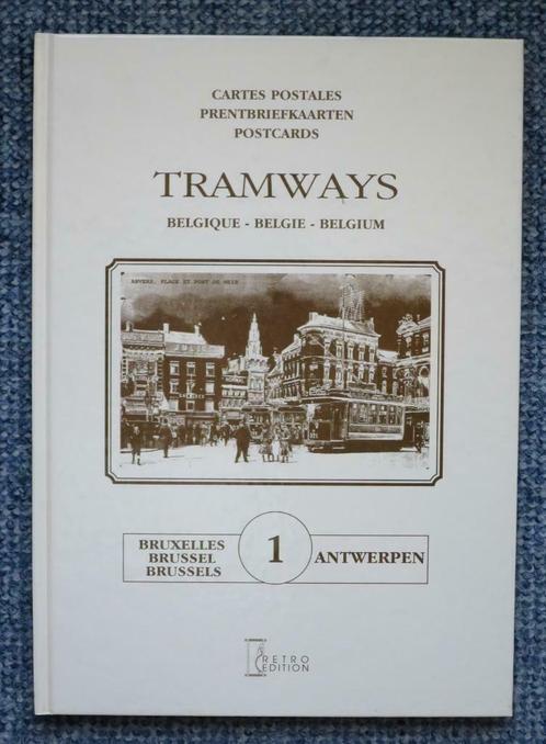 Tramways, Belgique. Tome 1 : Bruxelles, Antwerpen, Retro Ed., Boeken, Vervoer en Transport, Gelezen, Tram, Ophalen