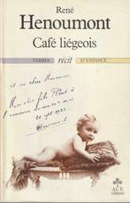 Café liégeois récit René Henoumont, Ophalen of Verzenden, Europa overig, Zo goed als nieuw, René Henoumont