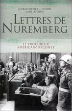 Lettres de Nuremberg - Le procureur américain raconte - 2009, Livres, Guerre & Militaire, Ch. DODD & Lary BLOOM, Général, Enlèvement ou Envoi