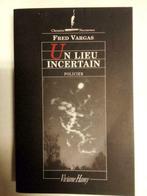 Fred Vargas Un lieu incertain EO TBE, Fred Vargas, Enlèvement ou Envoi