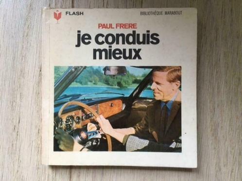 Livre Marabout Flash "Je Conduis Mieux" - Paul Frère, Boeken, Auto's | Boeken, Gelezen, Ophalen of Verzenden