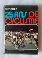 25 ans de cyclisme, Boeken, Ophalen of Verzenden, Lopen en Fietsen