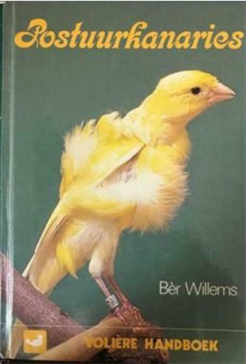 Postuurkanaries, Ber Willems, Boeken, Dieren en Huisdieren, Gelezen, Vogels, Ophalen of Verzenden