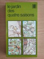 Le jardin des quatre saisons, Livres, Comme neuf, Enlèvement ou Envoi, Jardinage et Plantes de jardin