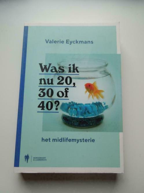 Was ik nu 20, 30 of 40?  Valerie Eyckmans, Boeken, Psychologie, Zo goed als nieuw, Ophalen of Verzenden