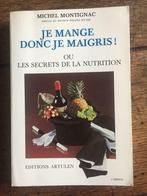 Je mange donc je maigris! Michel Montignac, Boeken, Ophalen of Verzenden, Gelezen