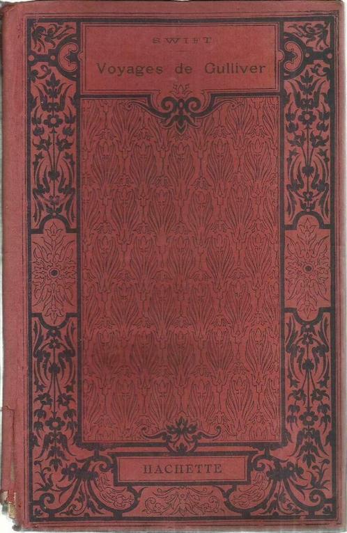 VOYAGES DE GULLIVER - édition SWIFT Hachette 1921, Antiquités & Art, Antiquités | Livres & Manuscrits, Enlèvement ou Envoi