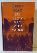 De eeuw van mijn vader / Geert Mak., Geert Mak, Ophalen of Verzenden, Zo goed als nieuw, 20e eeuw of later