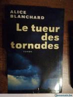 Le tueur des tornades- Alice Blanchart, Livres, Utilisé, Enlèvement ou Envoi