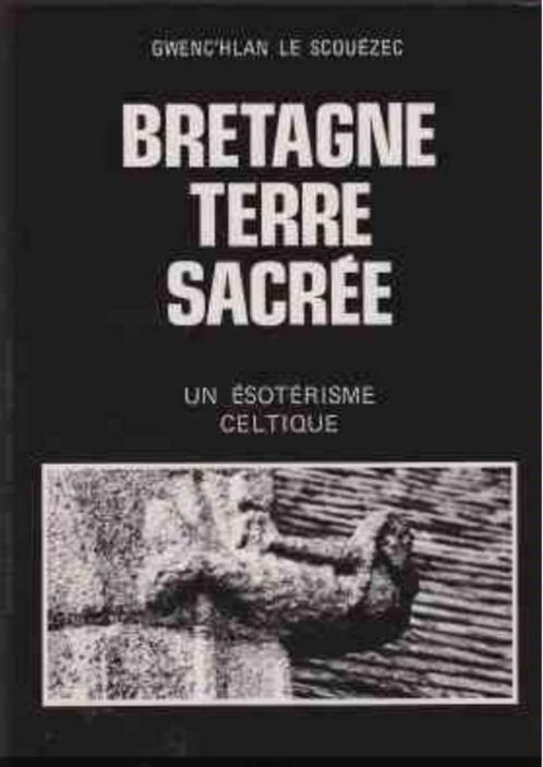Bretagne Terre Sacree, Gwenc'hlan le Scouezec, Boeken, Kunst en Cultuur | Beeldend, Ophalen of Verzenden