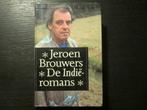 De Indië-romans  -Jeroen Brouwers-, Ophalen of Verzenden