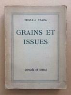 Tristan Tzara - Grains et issues (Denoël et Steele, 1935), Livres, Enlèvement ou Envoi