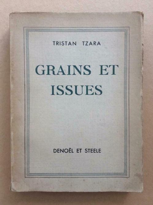 Tristan Tzara - Grains et issues (Denoël et Steele, 1935), Livres, Littérature, Enlèvement ou Envoi