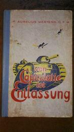 A. Mertens, Van capitulatie tot entlassung 1948 wereldoorlog, Antiek en Kunst, Ophalen of Verzenden, Aurelius Mertens