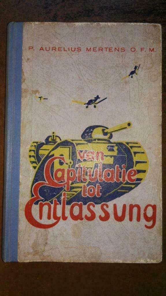 A. Mertens, Van capitulatie tot entlassung 1948 wereldoorlog, Antiek en Kunst, Antiek | Boeken en Manuscripten, Ophalen of Verzenden